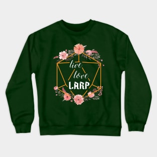 Live, Love, LARP - White Crewneck Sweatshirt